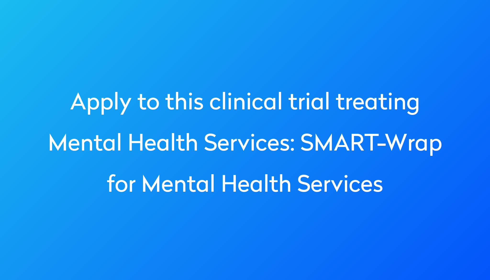 smart-wrap-for-mental-health-services-clinical-trial-2024-power